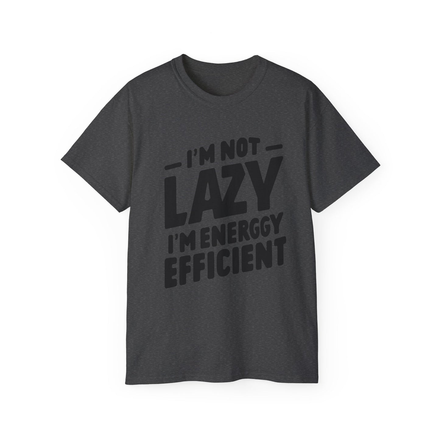 I'm not lazy T-Shirt