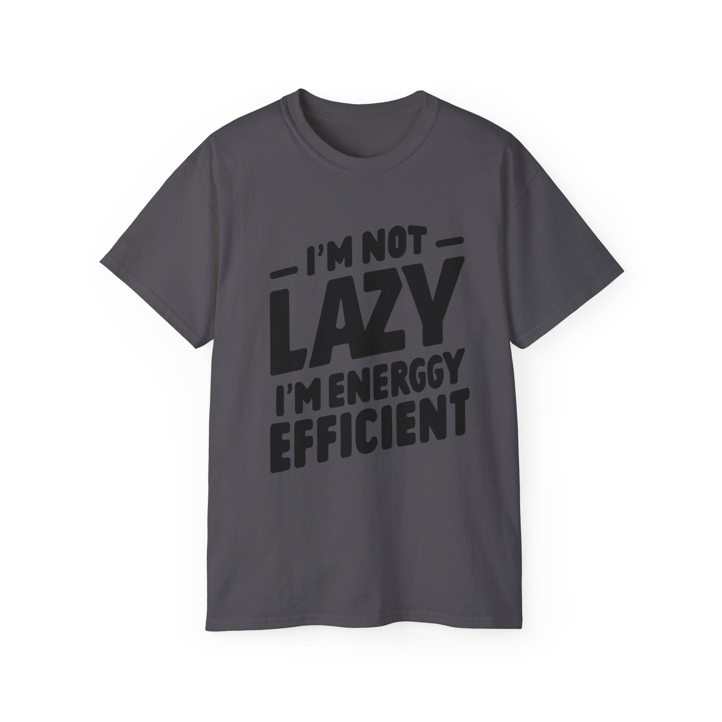 I'm not lazy T-Shirt