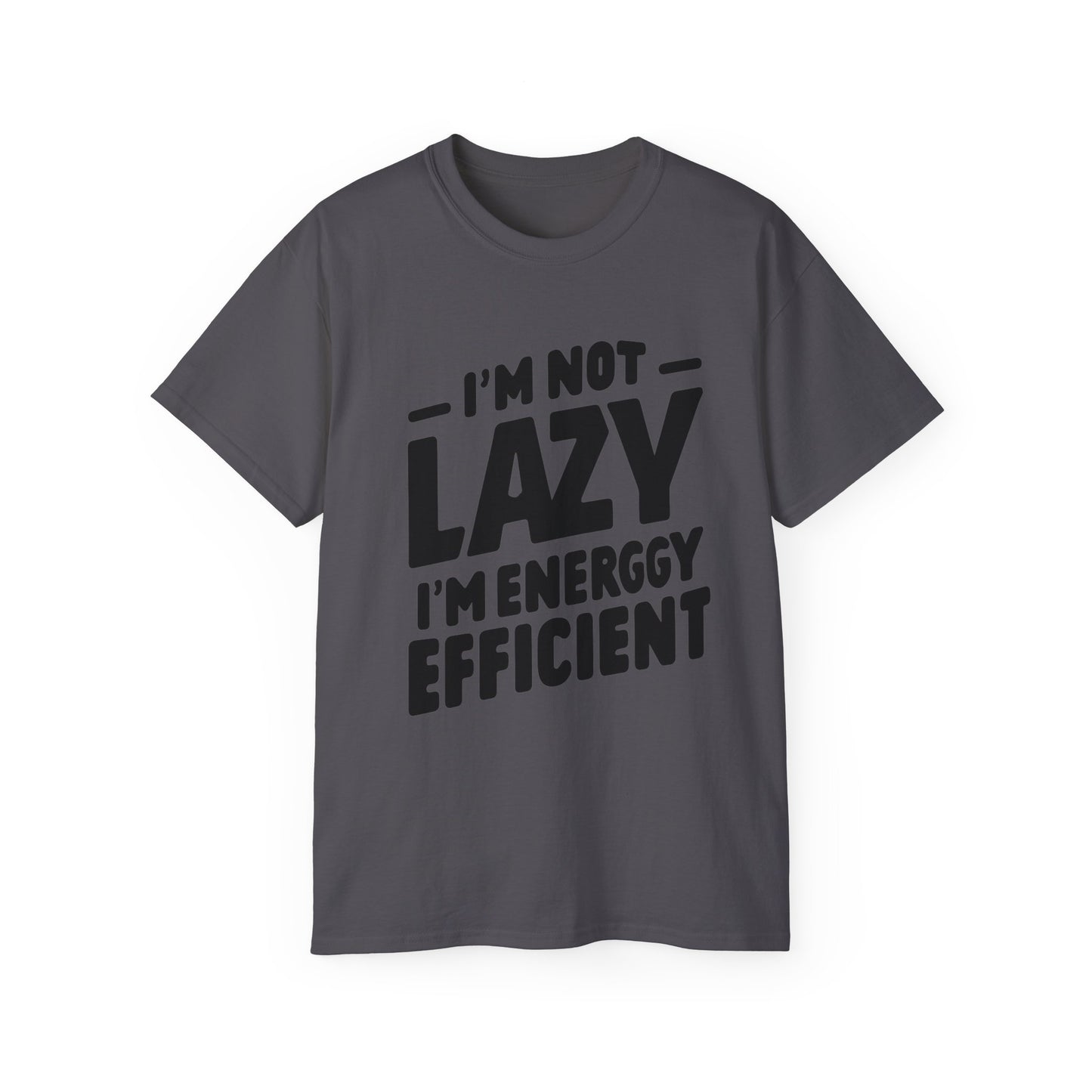 Not Lazy T-shirt