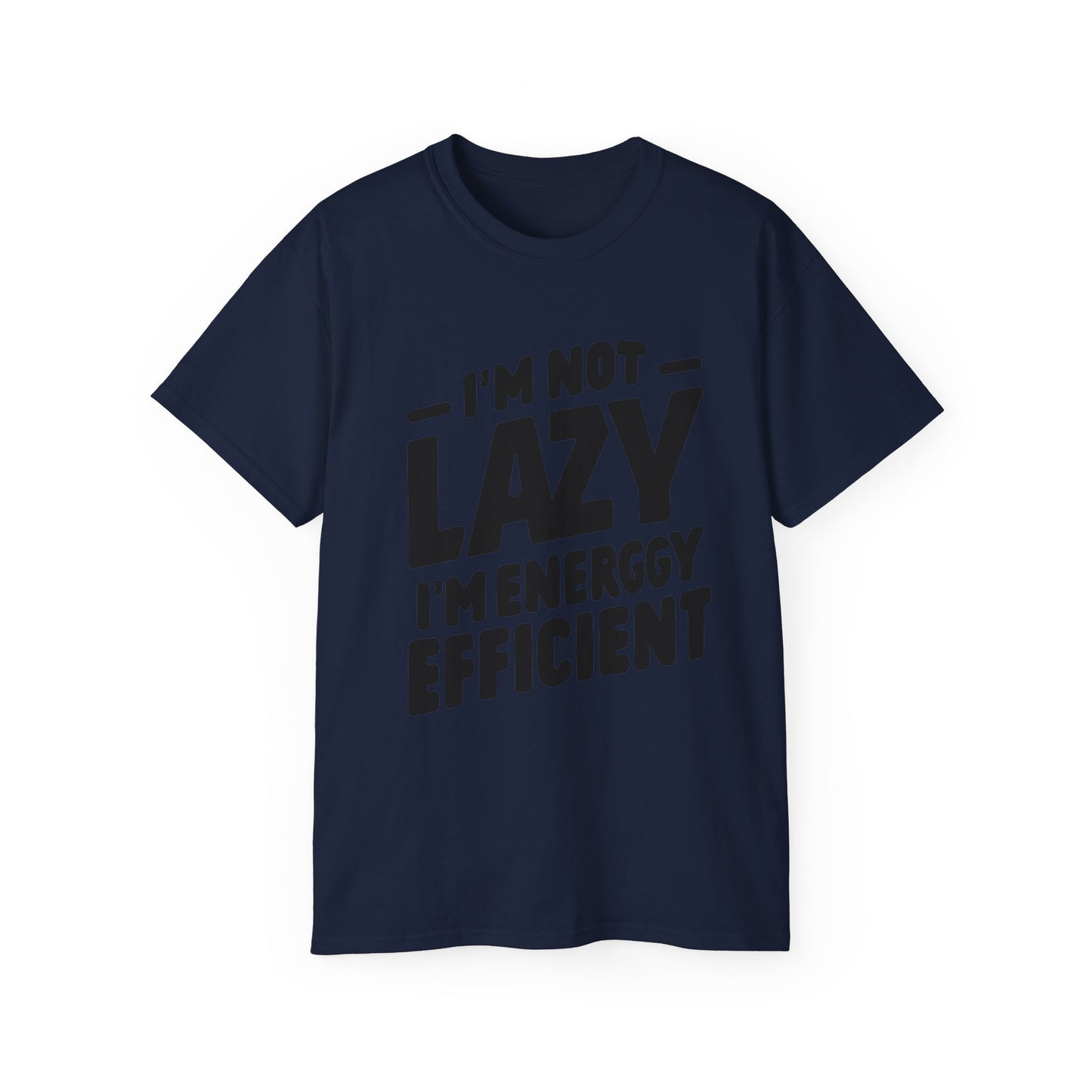 Not Lazy T-shirt