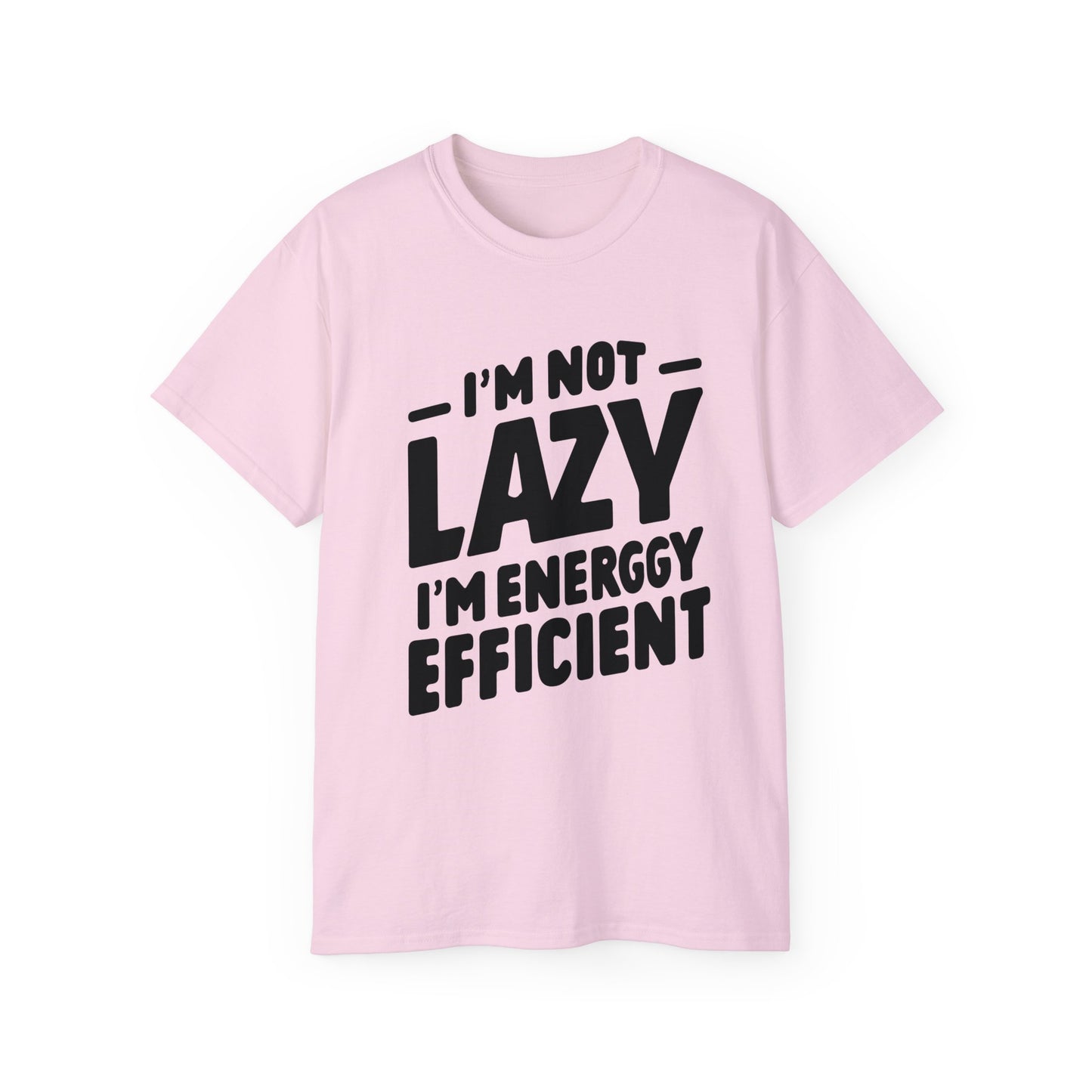 Not Lazy T-shirt