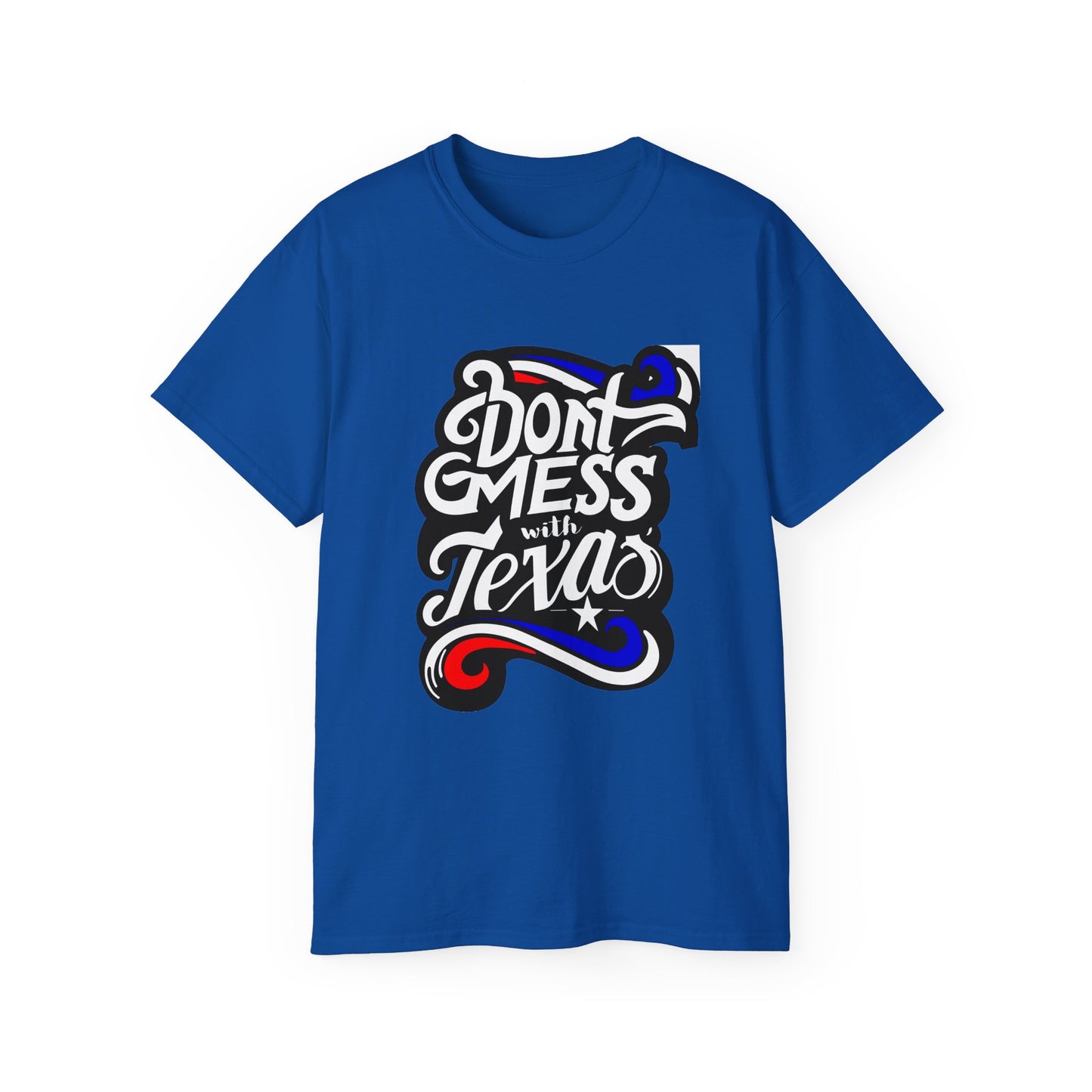 Don't Mess With Texas T-Shirt