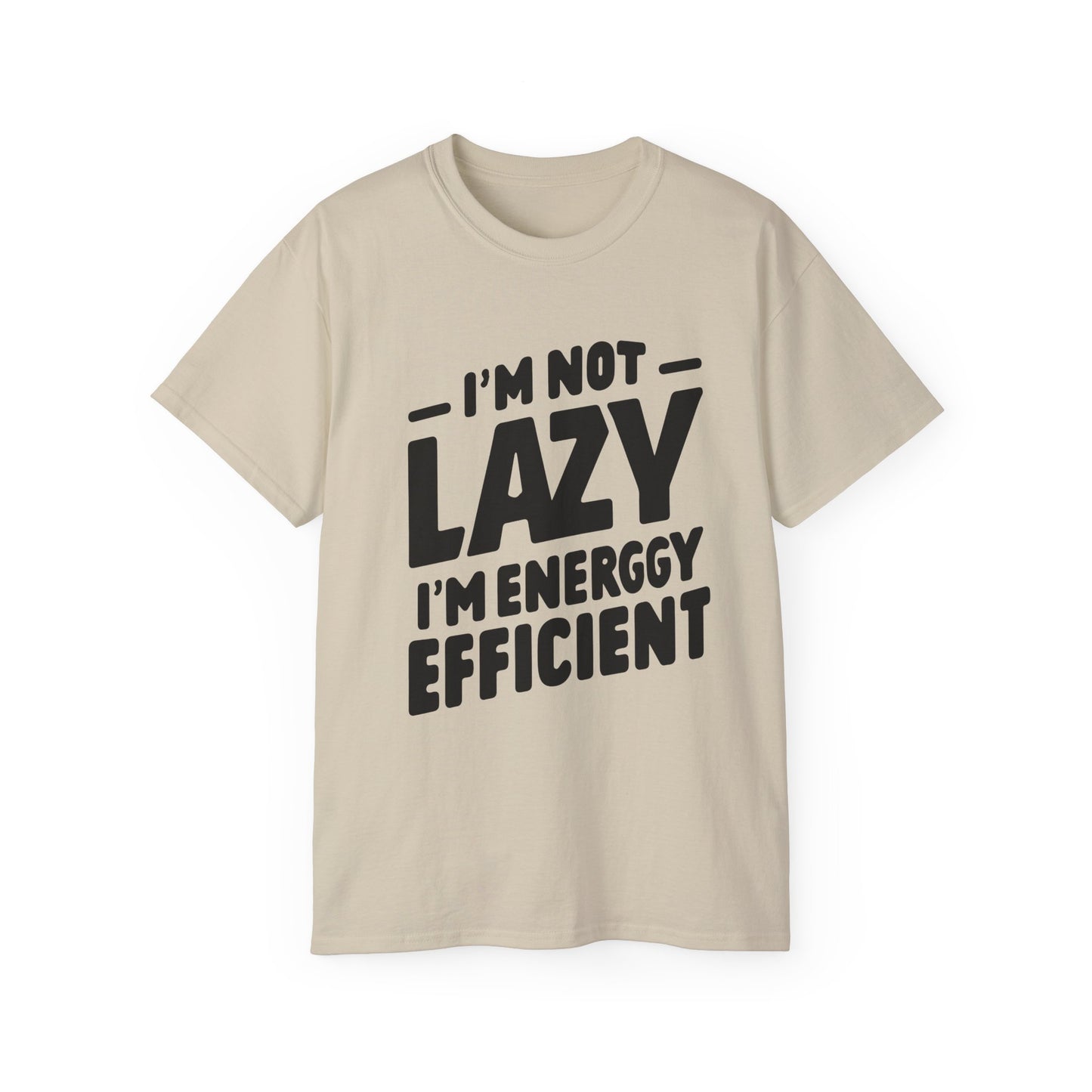 I'm not lazy T-Shirt