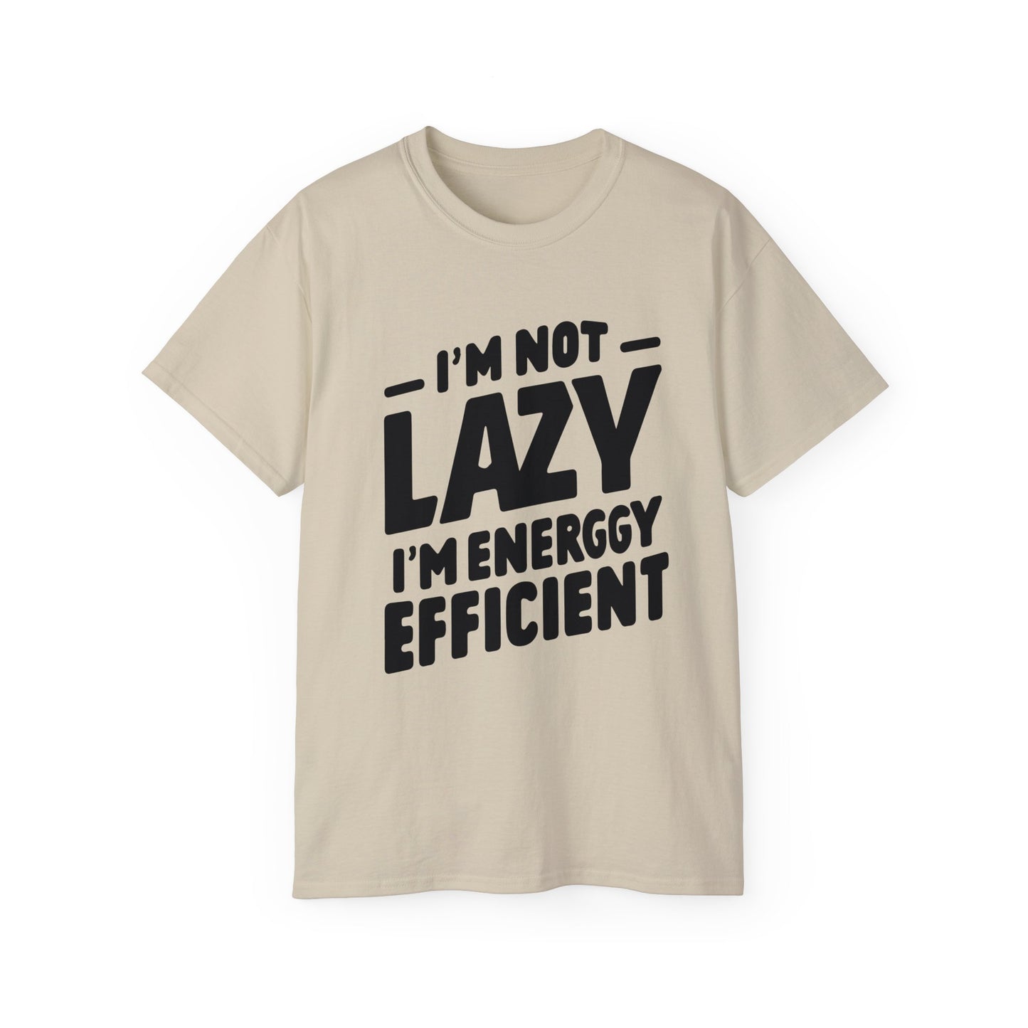 Not Lazy T-shirt