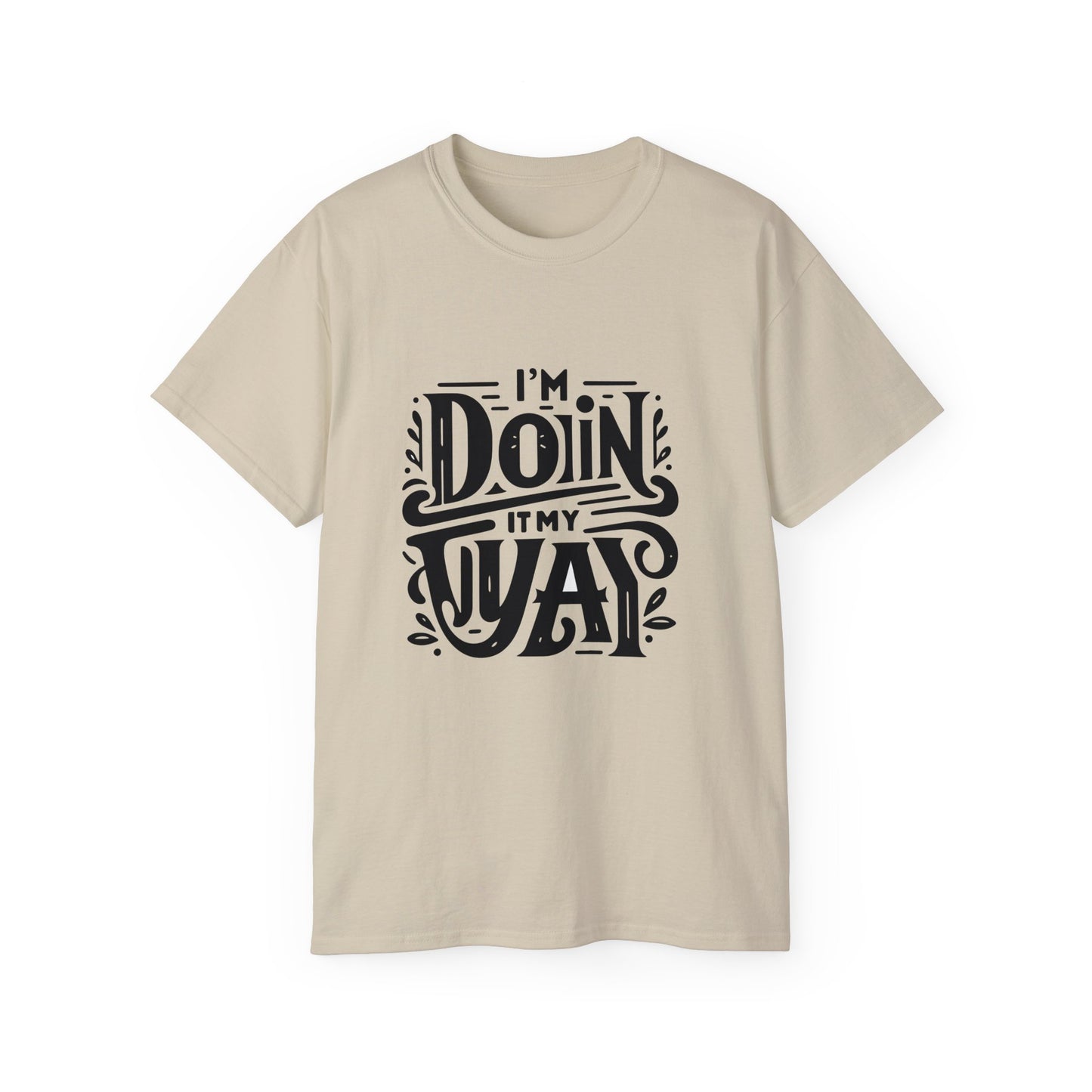 Doin it My way T-Shirt