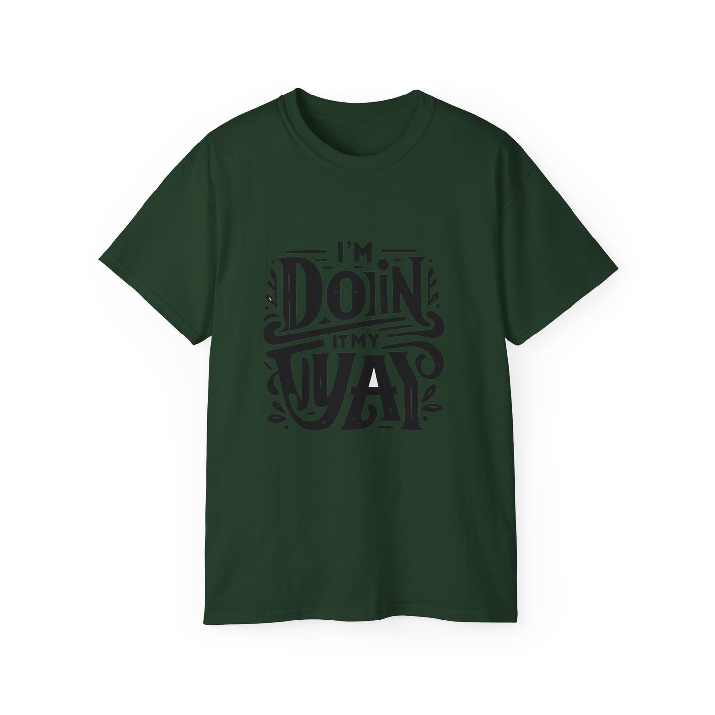 Doin it My way T-Shirt