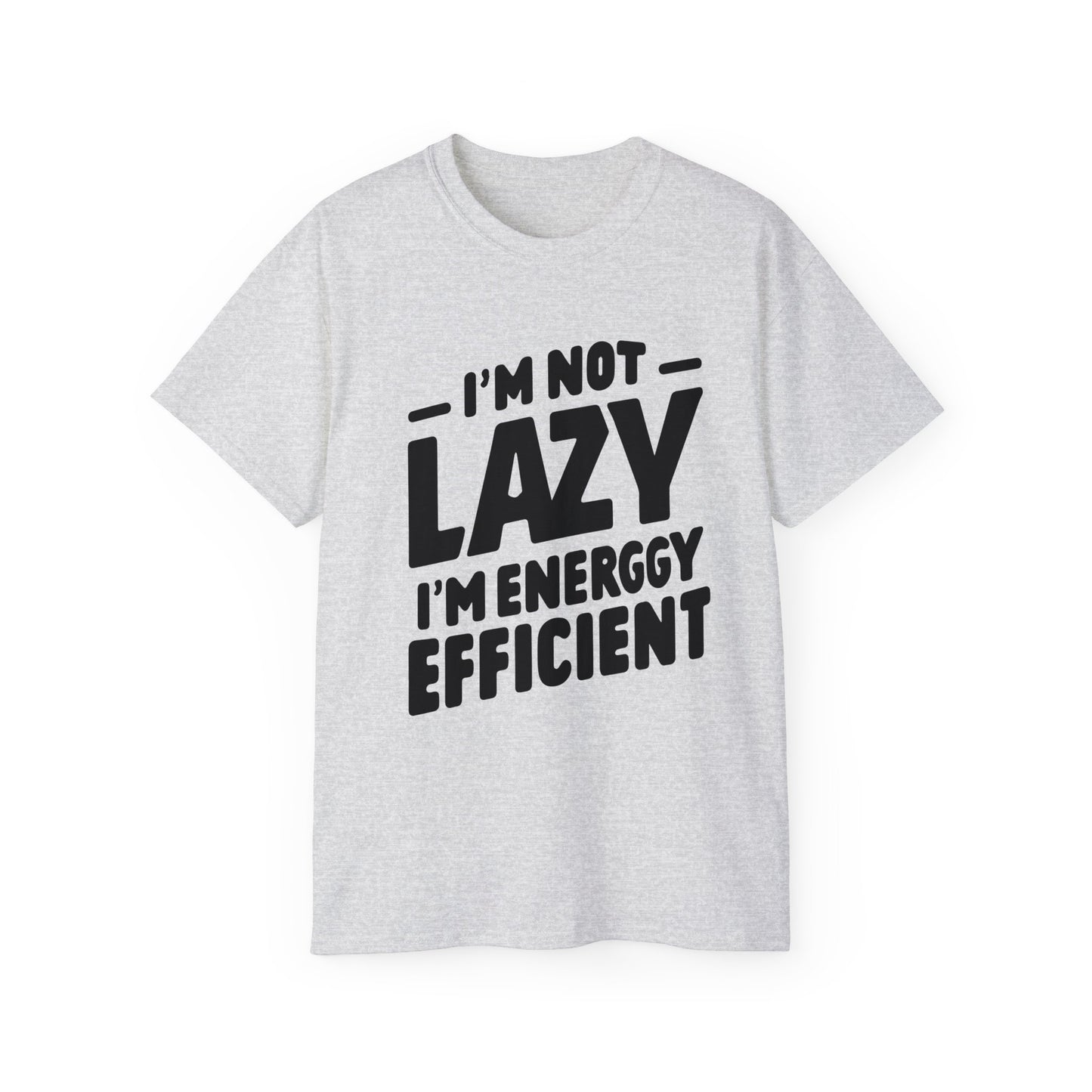 Not Lazy T-shirt