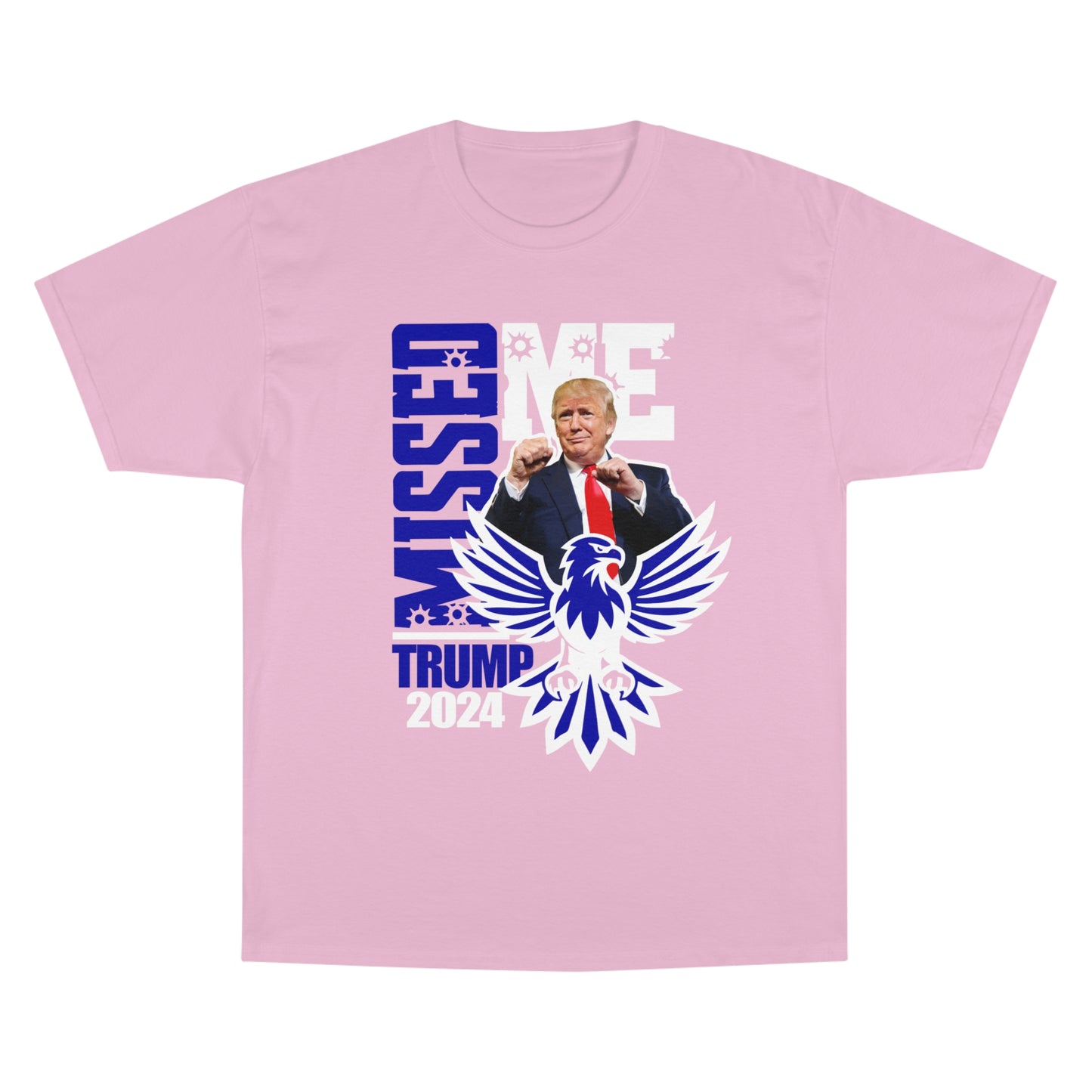 Trump Missed Me Champion T-Shirt