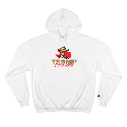 Texas Loves Trump  Champion Hoodie